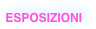     ESPOSIZIONI